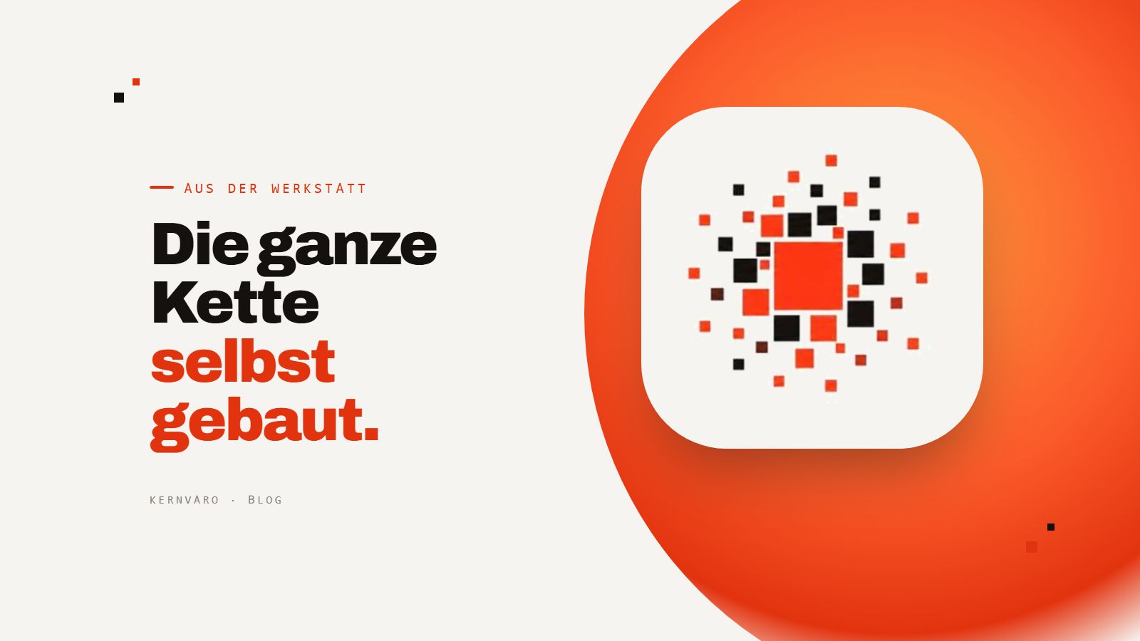 Die ganze Kette selbst gebaut.